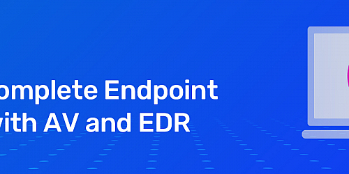 Achieve Complete Endpoint Security with AV and EDR